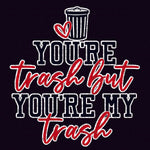 Transfer - You're My Trash