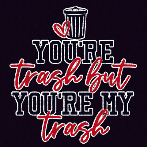 Transfer - You're My Trash