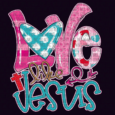 Transfer - LOVE Like Jesus Valentine