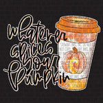 Transfer - Whatever Spices Your Pumpkin Tie Dye Cup